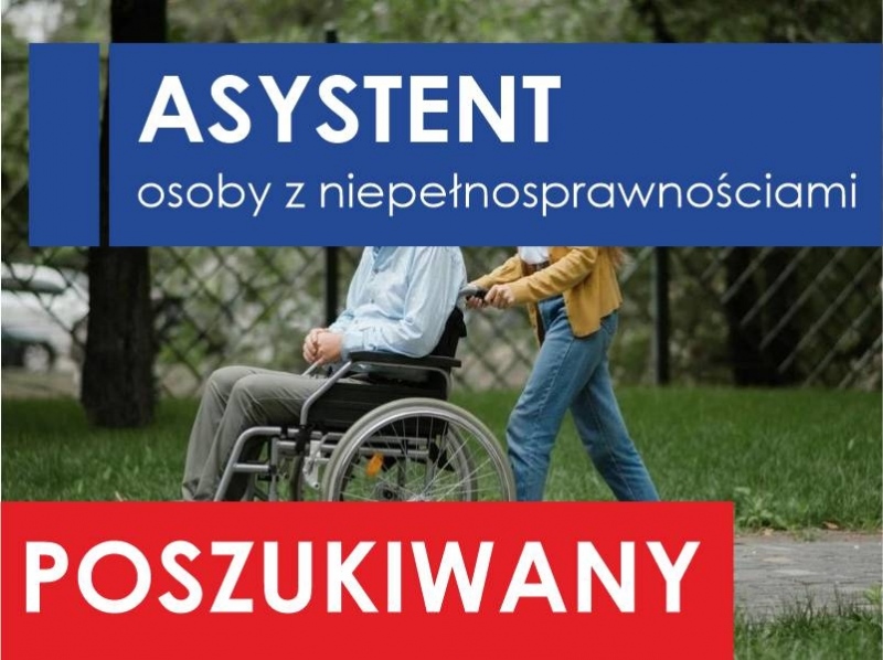Poszukiwany asystent osoby z niepełnosprawnościami!